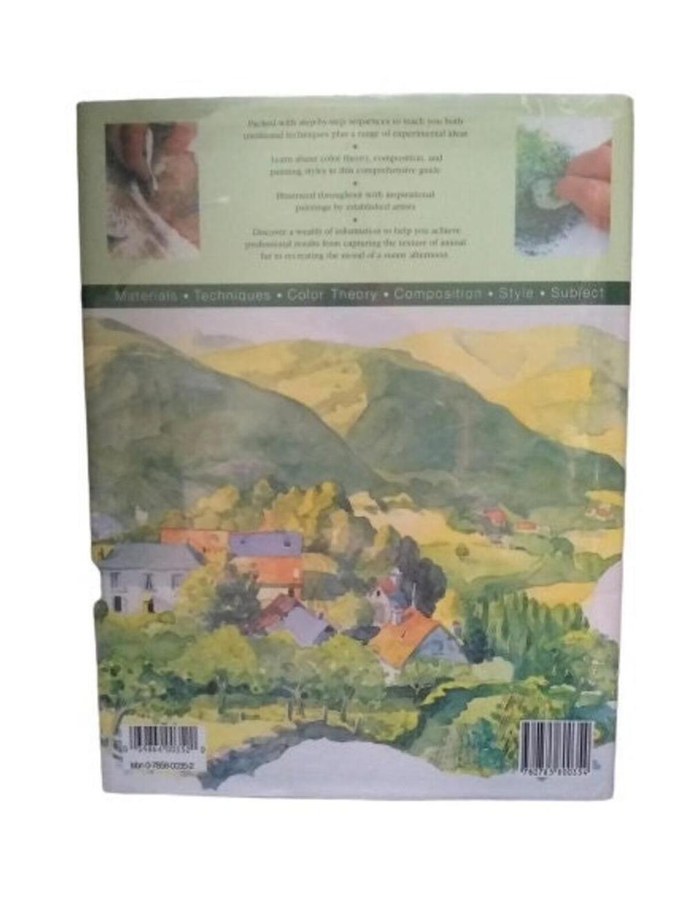 The Complete Watercolor Artist Color Theory, Techniques, Subject Hardcover 1994